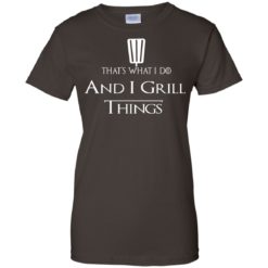 image 695 247x247px That's What I Do and I Grill Things T Shirts, Hoodies