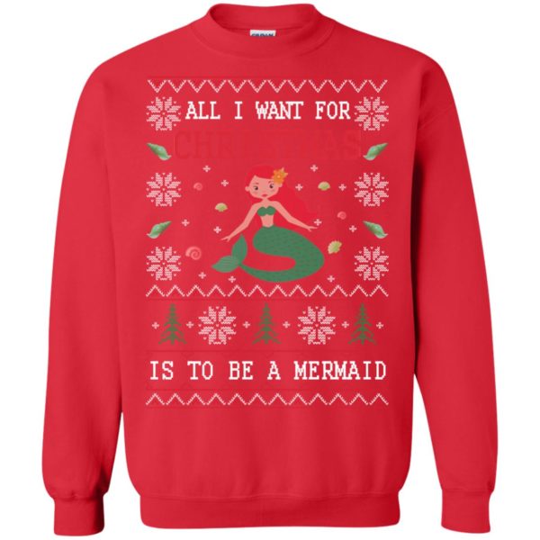 image 768 600x600px All I Want For Christmas Is To Be A Mermaid Christmas Sweater