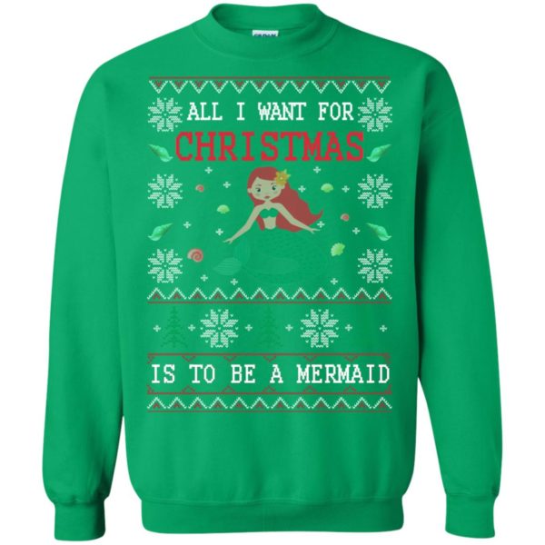 image 774 600x600px All I Want For Christmas Is To Be A Mermaid Christmas Sweater