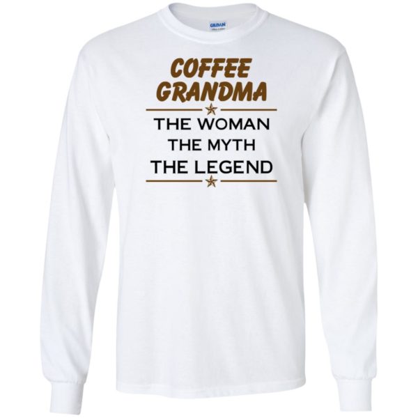 image 813 600x600px Coffee Grandma The Woman The Myth The Legend Shirt