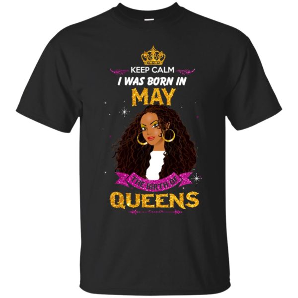 image 859 600x600px Keep Calm I Was Born In May The Birth Of Queens T Shirts, Tank Top