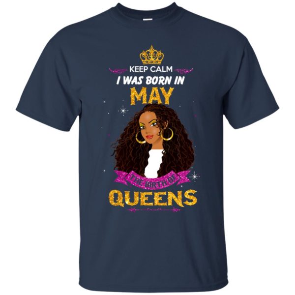 image 861 600x600px Keep Calm I Was Born In May The Birth Of Queens T Shirts, Tank Top