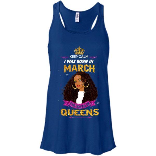 image 877 600x600px Keep Calm I Was Born In March The Birth Of Queens T Shirts, Tank Top