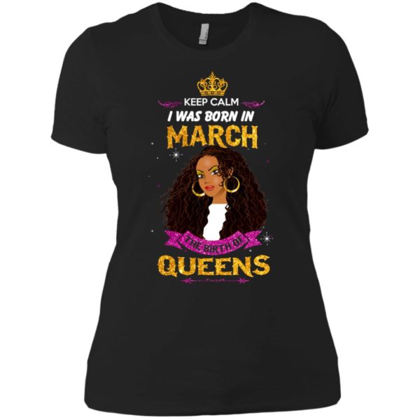 image 878 600x600px Keep Calm I Was Born In March The Birth Of Queens T Shirts, Tank Top
