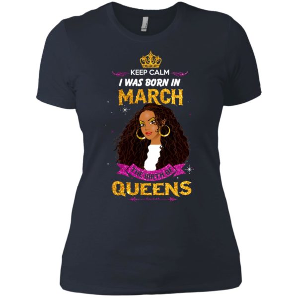 image 879 600x600px Keep Calm I Was Born In March The Birth Of Queens T Shirts, Tank Top
