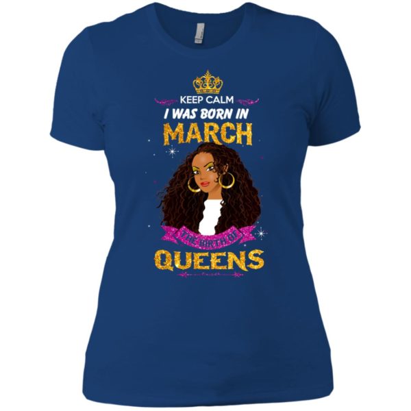 image 881 600x600px Keep Calm I Was Born In March The Birth Of Queens T Shirts, Tank Top