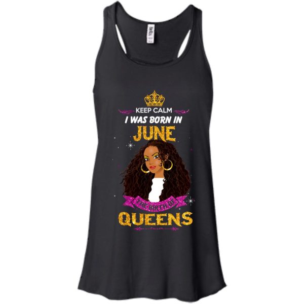 image 888 600x600px Keep Calm I Was Born In June The Birth Of Queens T Shirts, Tank Top