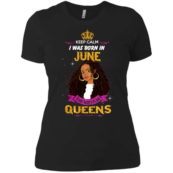 image 891 600x600px Keep Calm I Was Born In June The Birth Of Queens T Shirts, Tank Top