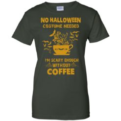 image 9 247x247px No Halloween Costume Needed I'm Scary Enough Without Coffee T Shirts, Hoodies, Tank Top