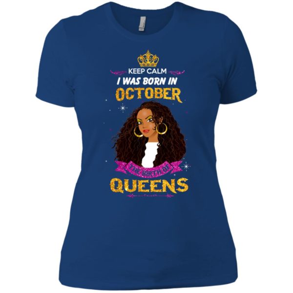 image 985 600x600px Keep Calm I Was Born In October The Birth Of Queens T Shirts, Tank Top
