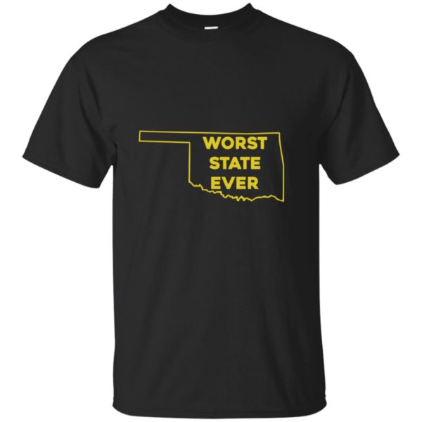 image 1069 600x600px Oklahoma Worst State Ever T Shirts, Hoodies, Tank Top