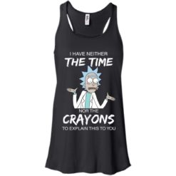 image 1107 247x247px Rick and Morty: I have Neither Nor The Crayons To Explanin This To You T Shirts