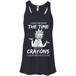 image 1108 247x247px Rick and Morty: I have Neither Nor The Crayons To Explanin This To You T Shirts