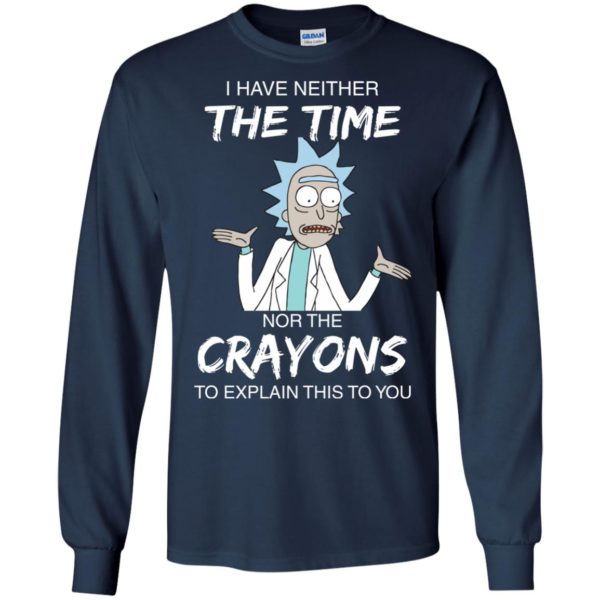 image 1110 600x600px Rick and Morty: I have Neither Nor The Crayons To Explanin This To You T Shirts