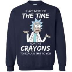 image 1114 247x247px Rick and Morty: I have Neither Nor The Crayons To Explanin This To You T Shirts
