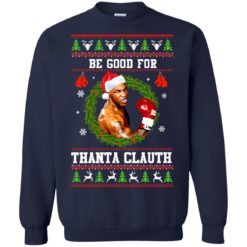 image 1143 247x247px Mike Tyson: Be Good For Thanta Clauth Christmas Sweater