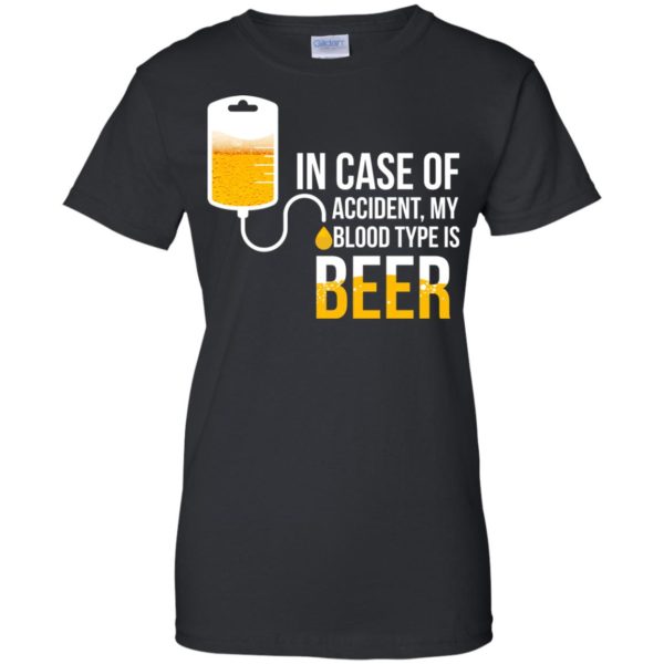 image 1227 600x600px In Case Of Accident My Blood Type Is Beer T Shirts, Sweatshirt