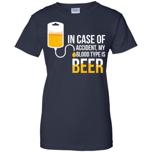 image 1228 600x600px In Case Of Accident My Blood Type Is Beer T Shirts, Sweatshirt