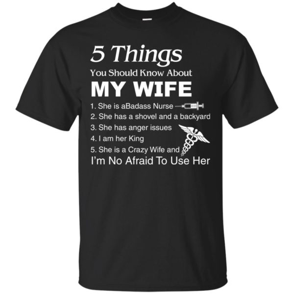 image 1229 600x600px Nurse Shirt: 5 Things You Should Know About My Wife T shirt