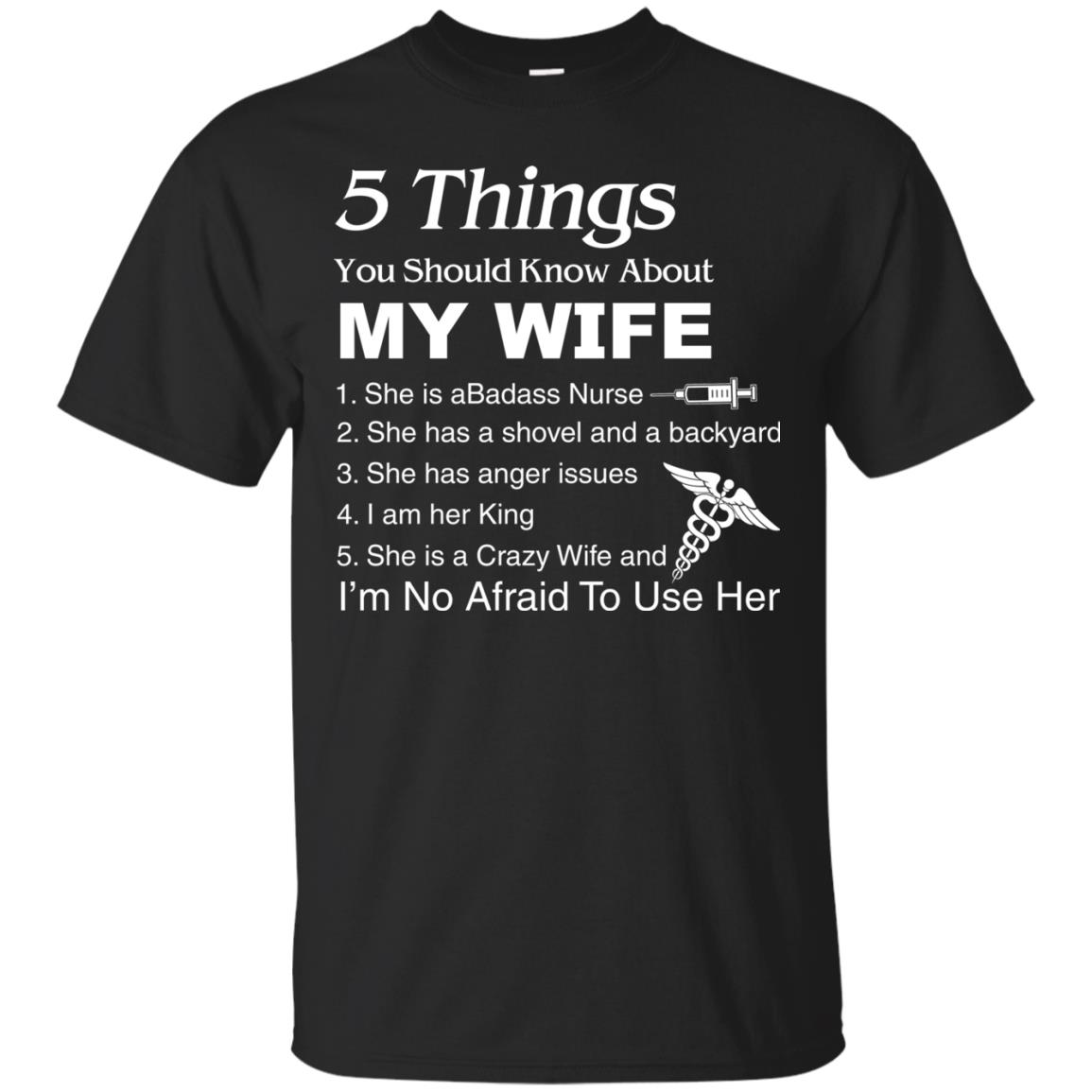 Nurse Shirt: 5 Things You Should Know About My Wife T-shirt
