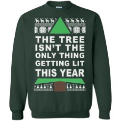 image 168 247x247px The Tree Isn't The Only Thing Getting Lit This Year Christmas Sweater