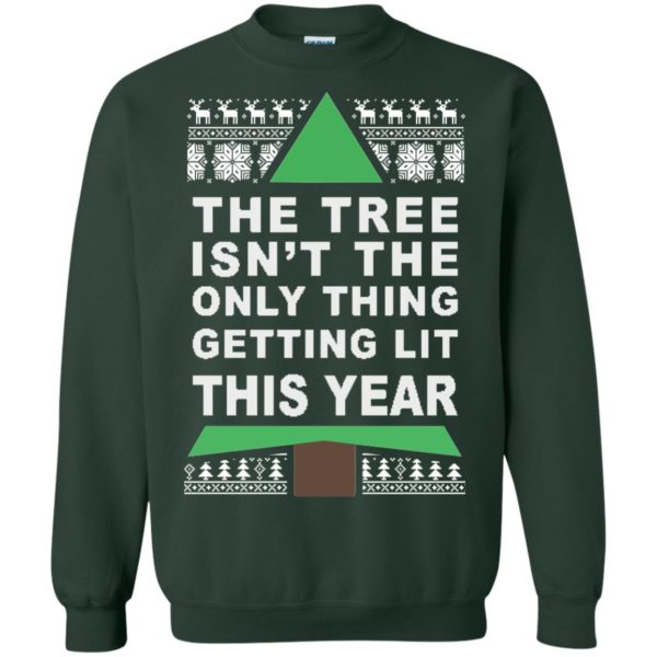 image 168 600x600px The Tree Isn't The Only Thing Getting Lit This Year Christmas Sweater