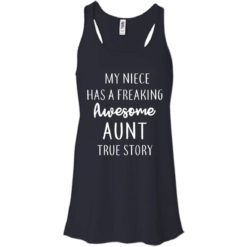 image 174 247x247px My Niece Has A Freaking Awesome Aunt True Story T Shirts, Hoodies, Tank