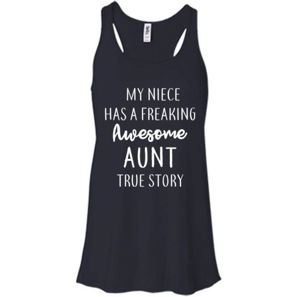 image 174 600x600px My Niece Has A Freaking Awesome Aunt True Story T Shirts, Hoodies, Tank