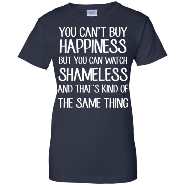 image 216 600x600px You can't buy happiness but you can watch Shameless t shirt, hoodies, tank