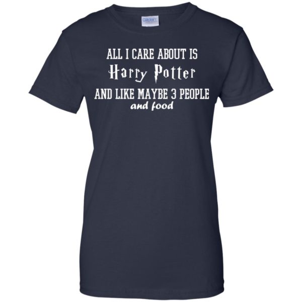 image 286 600x600px All I care about is Harry Potter and maybe 3 people and food t shirt