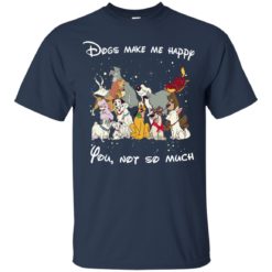 image 37 247x247px Disney dogs: Dogs make me happy you not so much t shirt, hoodies, tank