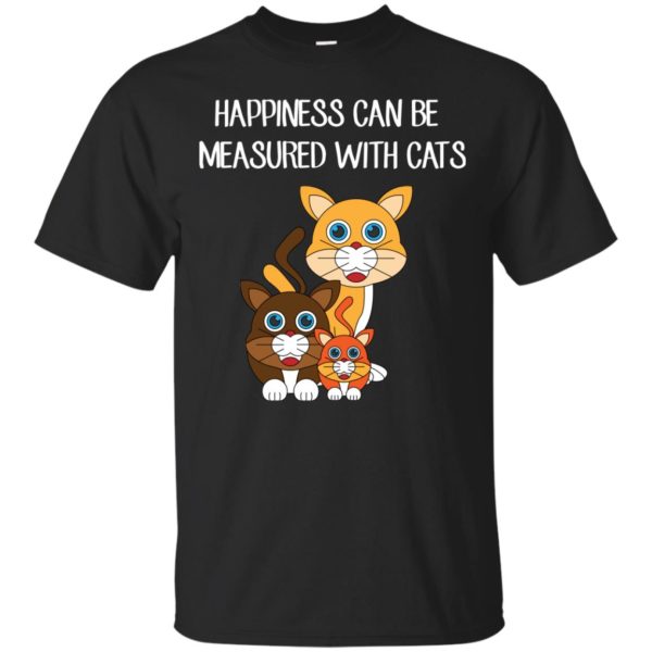 image 410 600x600px Happiness can be measured with cats t shirts, hoodies, tank