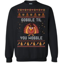 image 443 247x247px Gobble Til You Wobble Thanksgiving Sweater