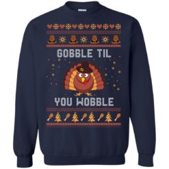 image 444 247x247px Gobble Til You Wobble Thanksgiving Sweater