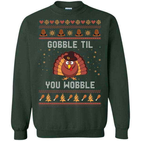 image 445 600x600px Gobble Til You Wobble Thanksgiving Sweater