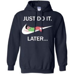 image 494 247x247px Just do it later – Joan Cornellà T shirt, hoodies, tank top