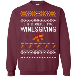 image 594 247x247px I'm Thankful For Winesgiving Thankgiving Sweater