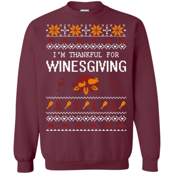 image 594 600x600px I'm Thankful For Winesgiving Thankgiving Sweater