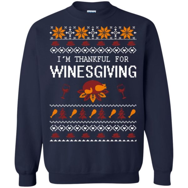 image 595 600x600px I'm Thankful For Winesgiving Thankgiving Sweater