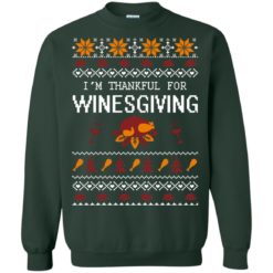 image 596 247x247px I'm Thankful For Winesgiving Thankgiving Sweater
