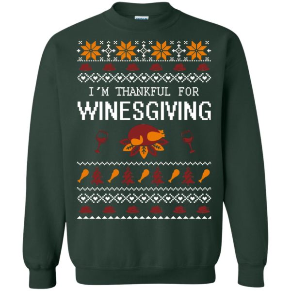 image 596 600x600px I'm Thankful For Winesgiving Thankgiving Sweater