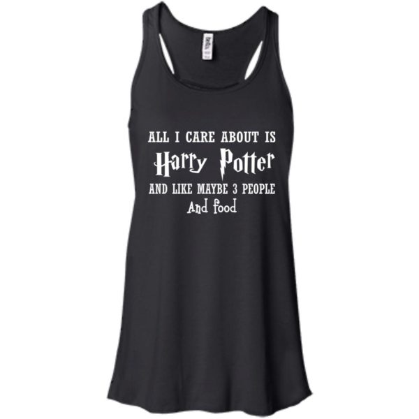 image 635 600x600px All I Care About Is Harry Potter And Like Maybe 3 People and Food Shirt