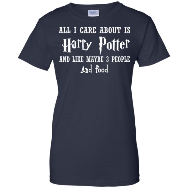 image 640 600x600px All I Care About Is Harry Potter And Like Maybe 3 People and Food Shirt