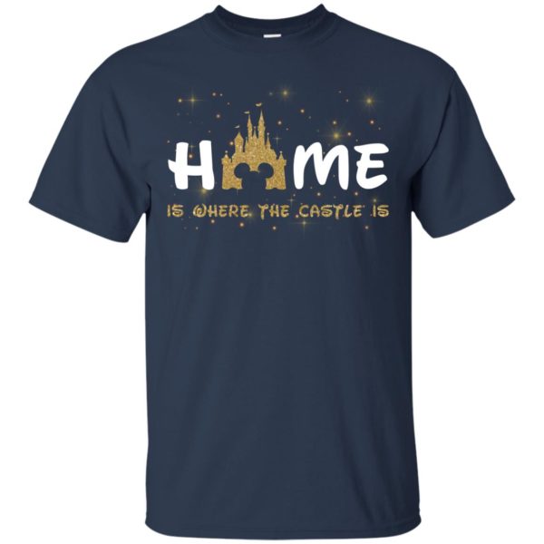 image 674 600x600px Disney: Home Is Where The Castle Is T Shirts, Hoodies, Tank Top