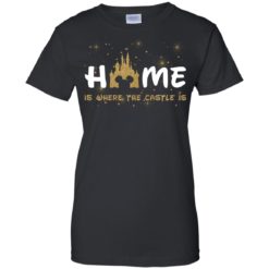 image 679 247x247px Disney: Home Is Where The Castle Is T Shirts, Hoodies, Tank Top