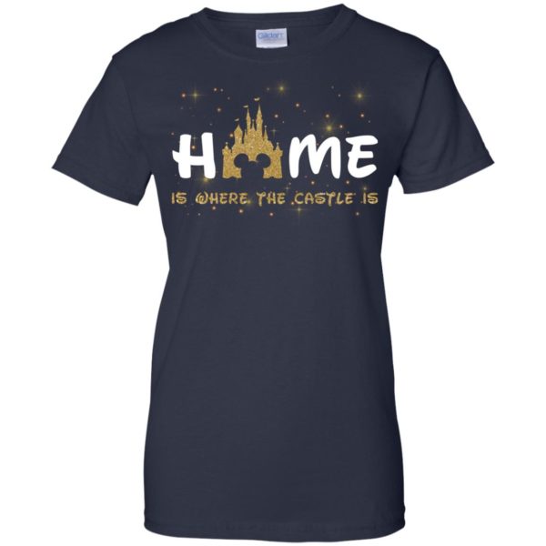 image 680 600x600px Disney: Home Is Where The Castle Is T Shirts, Hoodies, Tank Top