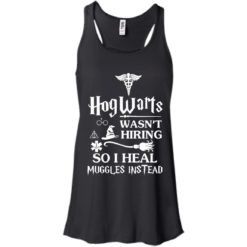 image 707 247x247px Nurse Shirt: Hogwarts Wasn't Hiring So I Heal Muggles Instead T Shirts