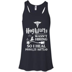 image 708 247x247px Nurse Shirt: Hogwarts Wasn't Hiring So I Heal Muggles Instead T Shirts