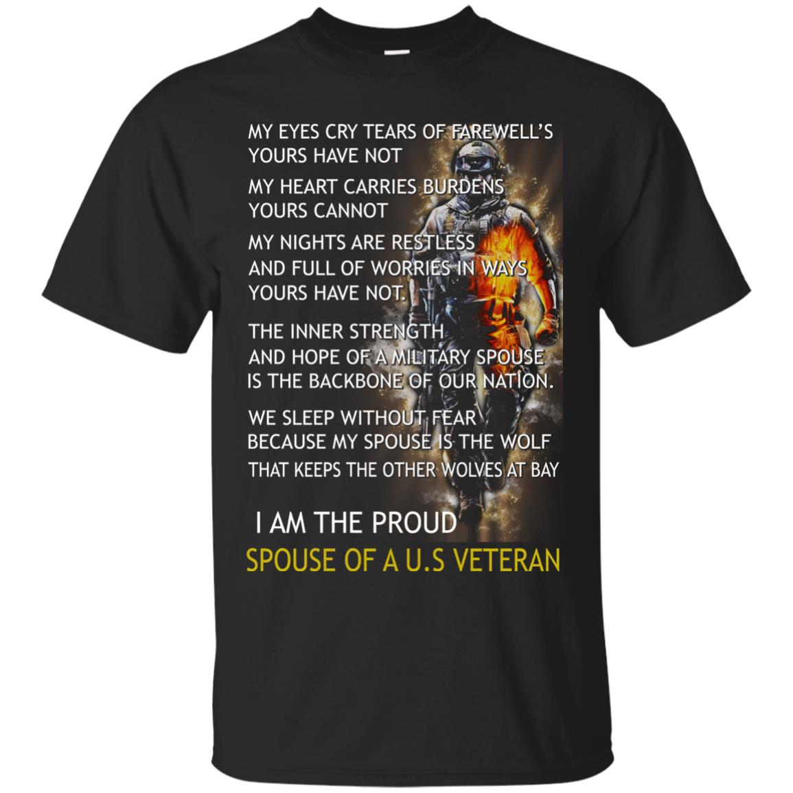 I am the proud spouse of a U.S Veteran, my eyes cry tears of farewell’s t shirt