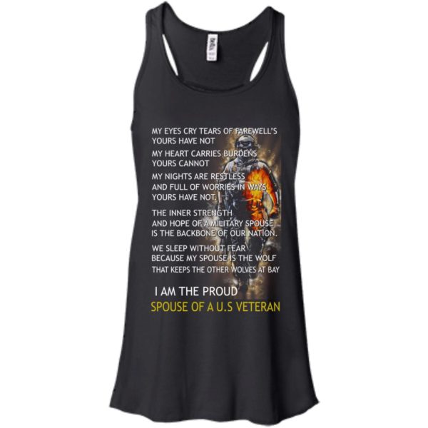 image 766 600x600px I am the proud spouse of a U.S Veteran, my eyes cry tears of farewell’s t shirt